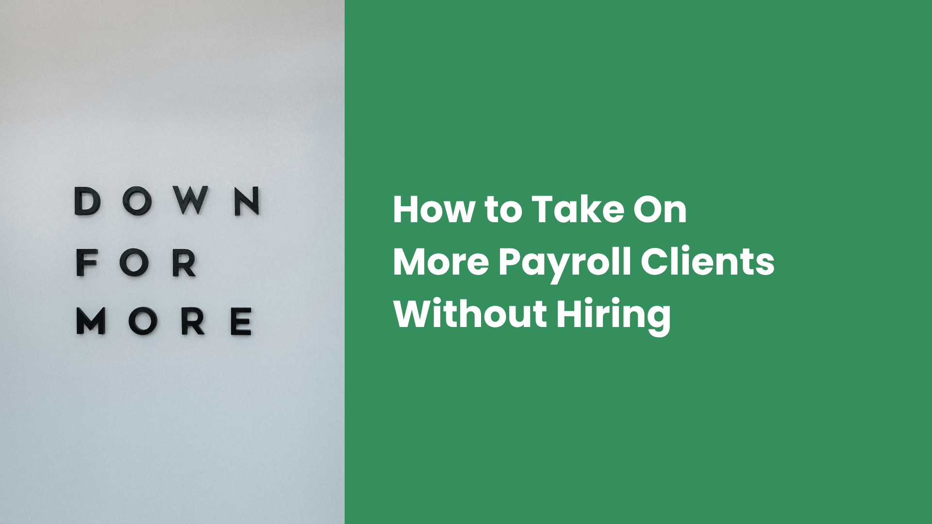 How to Take On More Payroll Clients Without Hiring
