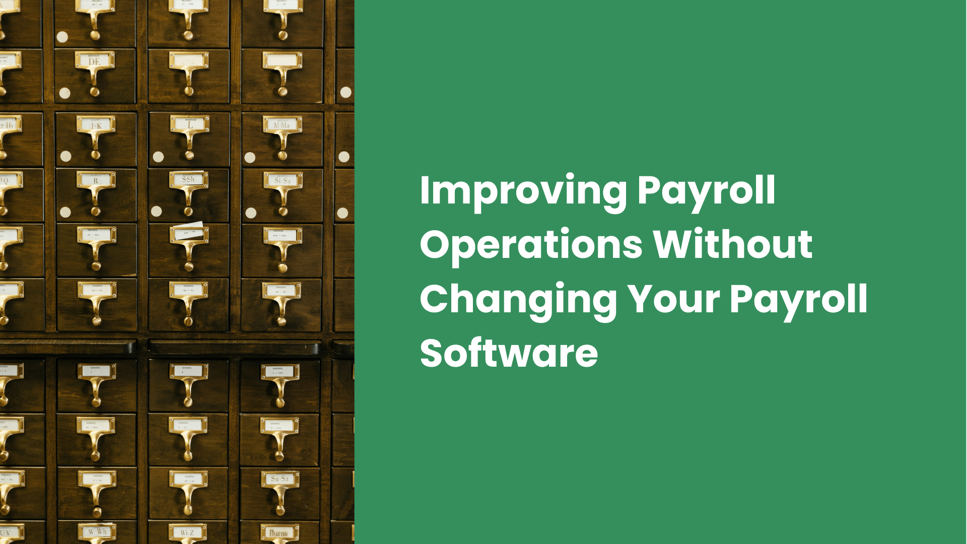 Improving Payroll Operations Without Changing Your Payroll Software