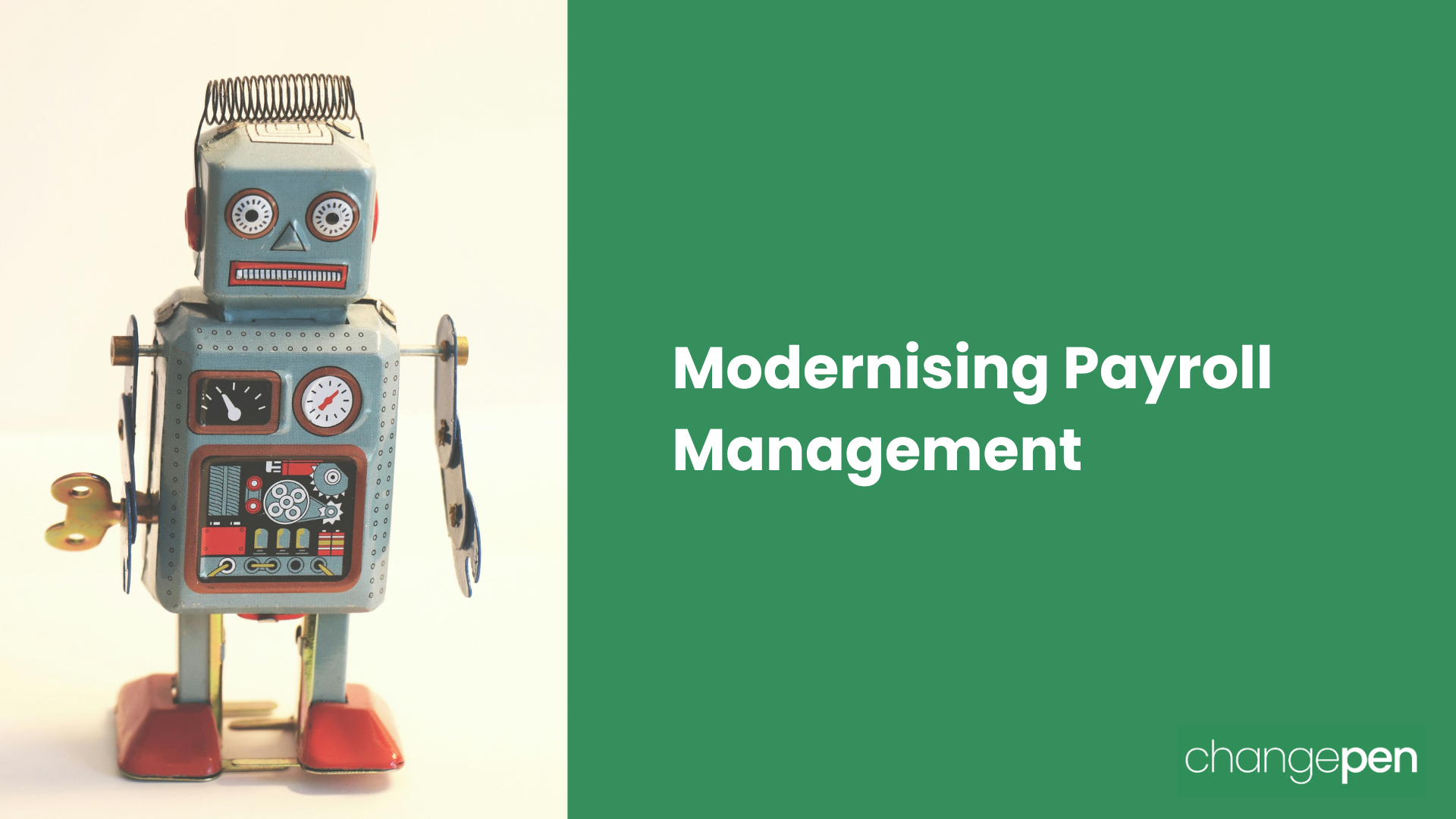 Modernising Payroll Management: Techniques That Drive Efficiency and How Changepen Helps You Get There