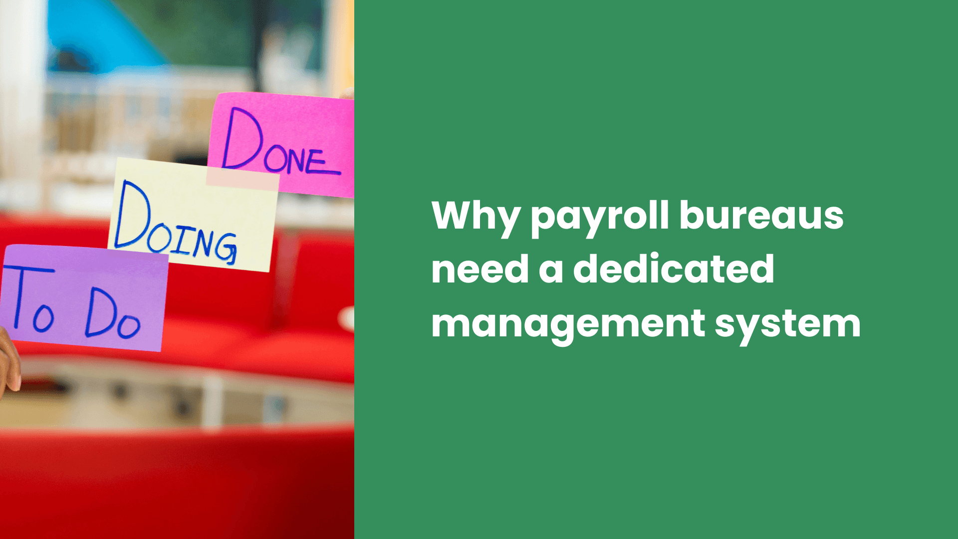 Why payroll bureaus need a dedicated management system