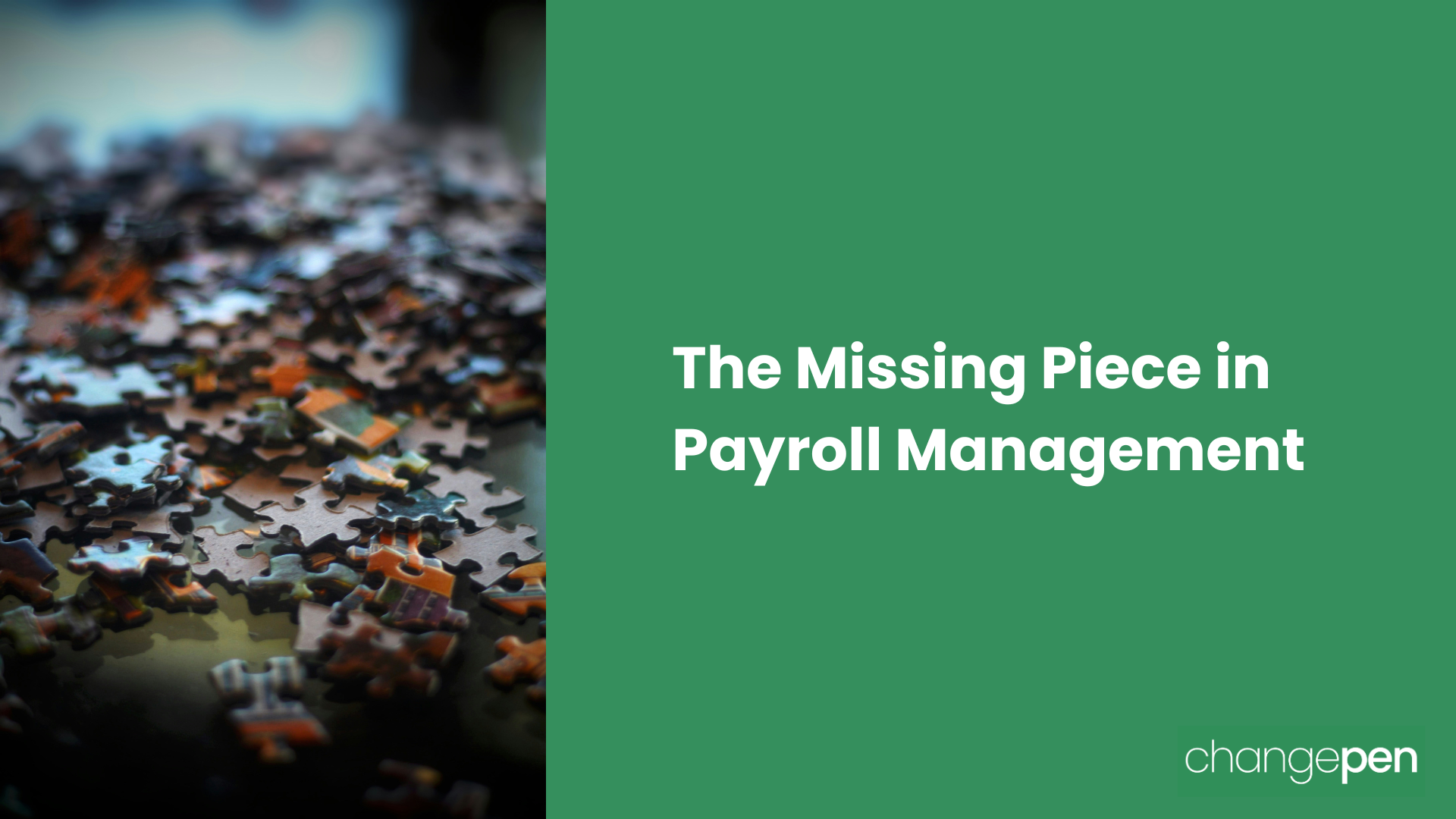 Simplify Your Payroll Management with Changepen: Stop Chasing Spreadsheets and Shared Inboxes